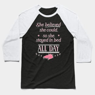 She Believed She Could Baseball T-Shirt